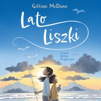 Lato Liszki - Gillian McDunn - audiobook
