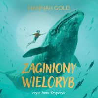 Zaginiony wieloryb - Hannah Gold - audiobook