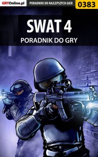 SWAT 4 - poradnik do gry - Łukasz "Gajos" Gajewski - ebook