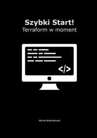 Szybki Start! Terraform w moment - Michał Walendowski - ebook