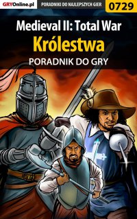 Medieval II: Total War - Królestwa - poradnik do gry - Grzegorz "O.R.E.L." Oreł - ebook