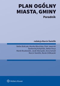 Plan ogólny miasta, gminy. Poradnik - Stefan Białczak - ebook