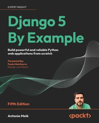 Django 5 By Example - Antonio Melé - ebook