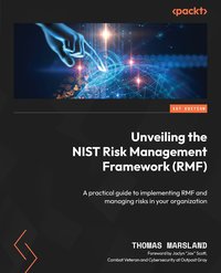Unveiling the NIST Risk Management Framework (RMF) - Thomas Marsland - ebook