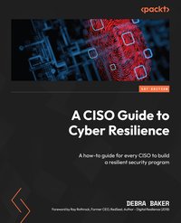 A CISO Guide to Cyber Resilience - Debra Baker - ebook