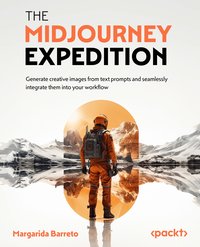 The Midjourney Expedition - Margarida Barreto - ebook
