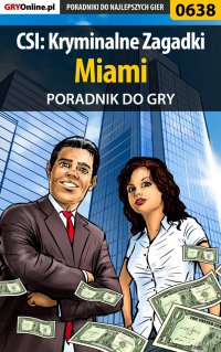 CSI: Kryminalne Zagadki Miami - poradnik do gry - Jacek "Stranger" Hałas - ebook