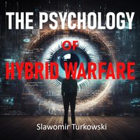 The Psychology of Hybrid Warfare - Sławomir Turkowski - ebook