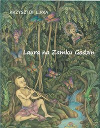 Laura na Zamku Godzin - Krzysztof Lipka - ebook