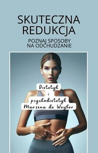 Skuteczna redukcja. Poznaj sposoby na odchudzanie. - Marzena de Weyher - ebook