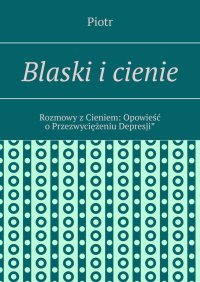 Blaski i cienie - Piotr Kaminiczny - ebook