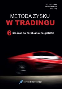 Metoda zysku w tradingu. 6 kroków do zarabiania na giełdzie - dr Gregor Bauer - ebook