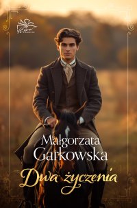 Dwa życzenia - Małgorzata Garkowska - ebook
