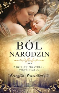 Ból narodzin - Weronika Wierzchowska - ebook