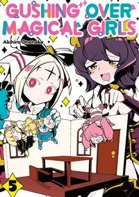 Gushing over Magical Girls. Volume 5 - Akihiro Ononaka - ebook