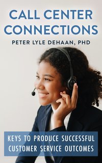 Call Center Connections - Peter Lyle DeHaan - ebook