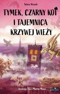 Tymek, Czarny Kot i tajemnica Krzywej Wieży - Sylwia Winnik - ebook