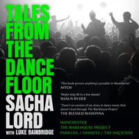 Tales from the Dancefloor - Sacha Lord - audiobook