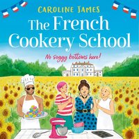French Cookery School - Caroline James - audiobook