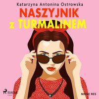 Naszyjnik z turmalinem - Katarzyna Antonina Ostrowska - audiobook