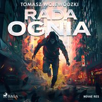 Rada Ognia - Tomasz Wojewódzki - audiobook