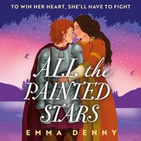 All the Painted Stars - Emma Denny - audiobook