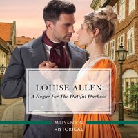 Rogue For The Dutiful Duchess - Louise Allen - audiobook