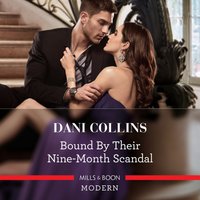 Bound By Their Nine-Month Scandal - Dani Collins - audiobook