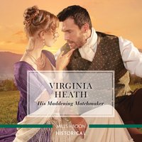 His Maddening Matchmaker - Virginia Heath - audiobook