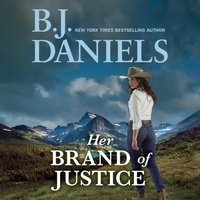 Her Brand Of Justice - B.J. Daniels - audiobook