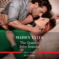 Queen's Baby Scandal - Maisey Yates - audiobook