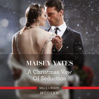 Christmas Vow Of Seduction - Maisey Yates - audiobook