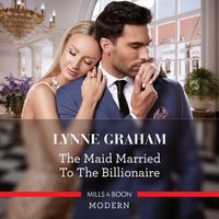 Maid Married To The Billionaire - Lynne Graham - audiobook
