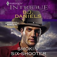 Smokin' Six-Shooter - B.J. Daniels - audiobook