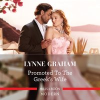 Promoted To The Greek's Wife - Lynne Graham - audiobook