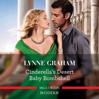 Cinderella's Desert Baby Bombshell - Lynne Graham - audiobook