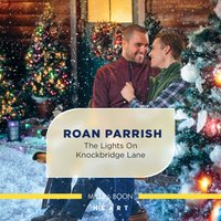 Lights On Knockbridge Lane - Roan Parrish - audiobook