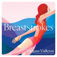 Breaststrokes - Margaux Vialleron - audiobook