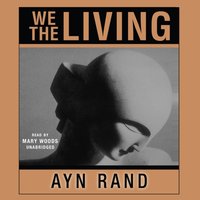 We the Living - Ayn Rand - audiobook