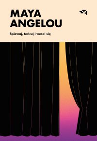 Śpiewaj, tańcuj i wesel się - Maya Angelou - ebook