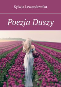 Poezja Duszy - Sylwia Lewandowska - ebook