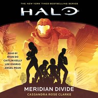 Halo: Meridian Divide - Cassandra Rose Clarke - audiobook