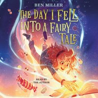Day I Fell into a Fairy Tale - Ben Miller - audiobook