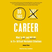 Do This, Not That: Career - Jenny Foss - audiobook