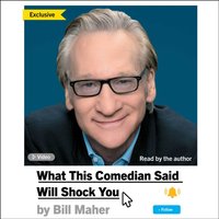What This Comedian Said Will Shock You - Bill Maher - audiobook