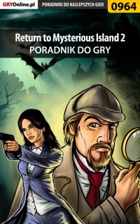Return to Mysterious Island 2 - poradnik do gry - Katarzyna "Kayleigh" Michałowska - ebook