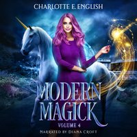 Modern Magick Volume 4 - English Charlotte E. English - audiobook