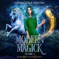 Modern Magick Volume 3 - English Charlotte E. English - audiobook