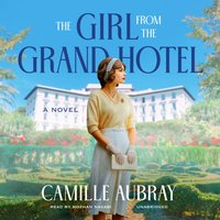 Girl from the Grand Hotel - Camille Aubray - audiobook