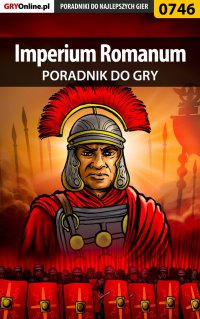 Imperium Romanum - poradnik do gry - Grzegorz "O.R.E.L." Oreł - ebook